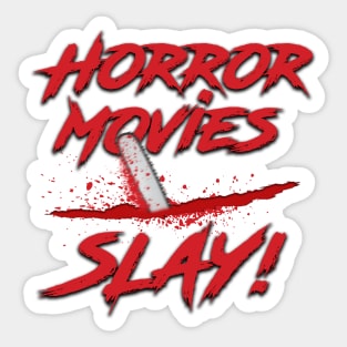 Horror Movies Slay! Sticker